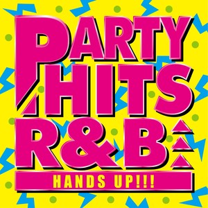 PARTY HITS R&B -HANDS UP!!!-̉摜